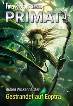 Wickenhäuser |  Perry Rhodan Neo 331: Gestrandet auf Eoptra | eBook | Sack Fachmedien