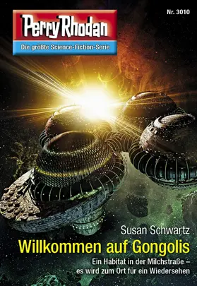Schwartz |  Perry Rhodan 3010: Willkommen auf Gongolis | eBook | Sack Fachmedien