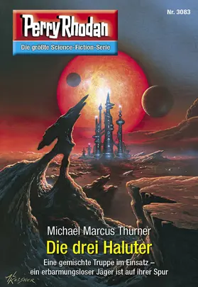 Thurner |  Perry Rhodan 3083: Die drei Haluter | eBook | Sack Fachmedien