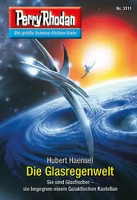 Haensel |  Perry Rhodan 3111: Die Glasregenwelt | eBook | Sack Fachmedien