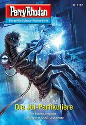 Corvus |  Perry Rhodan 3137: Die Jül-Partikuliere | eBook | Sack Fachmedien