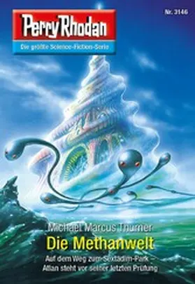Thurner |  Perry Rhodan 3146: Die Methanwelt | eBook | Sack Fachmedien