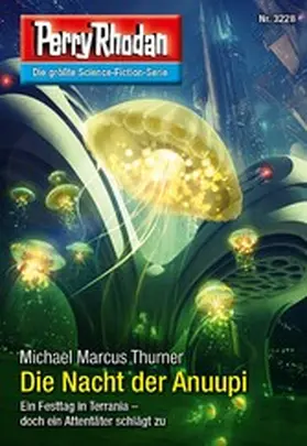 Thurner |  Perry Rhodan 3228: Die Nacht der Anuupi | eBook | Sack Fachmedien