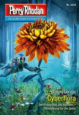 Corvus |  Perry Rhodan 3234: Cyberflora | eBook | Sack Fachmedien