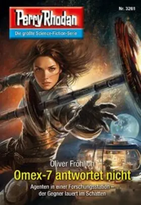 Fröhlich |  Perry Rhodan 3261: Omex-7 antwortet nicht | eBook | Sack Fachmedien