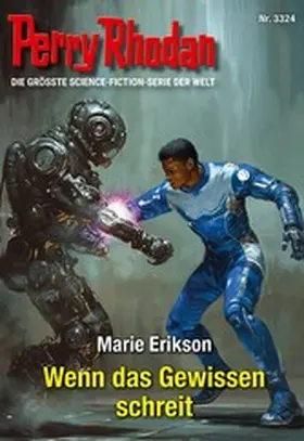 Erikson |  Perry Rhodan 3324: Wenn das Gewissen schreit | eBook | Sack Fachmedien