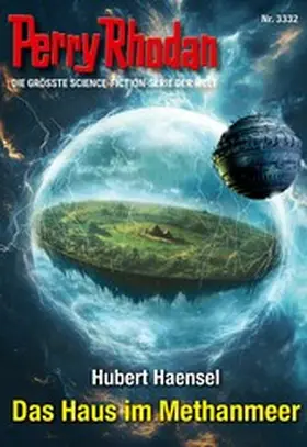 Haensel |  Perry Rhodan 3332: Das Haus im Methanmeer | eBook | Sack Fachmedien