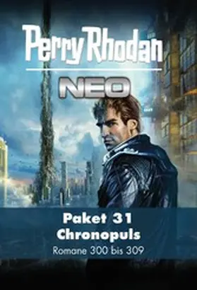 Rhodan |  Perry Rhodan Neo Paket 31: Chronopuls | eBook | Sack Fachmedien