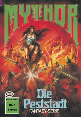 Kneifel |  Mythor 7: Die Peststadt | eBook | Sack Fachmedien