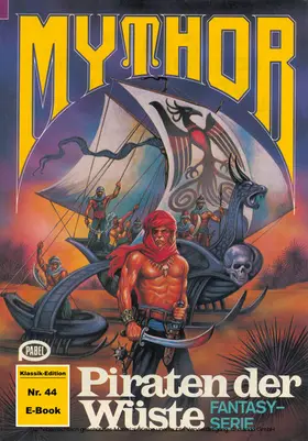 Giesa |  Mythor 44: Piraten der Wüste | eBook | Sack Fachmedien