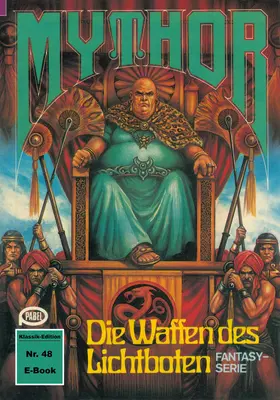 Kneifel |  Mythor 48: Die Waffen des Lichtboten | eBook | Sack Fachmedien