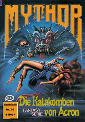 Haensel |  Mythor 66: Die Katakomben von Acron | eBook | Sack Fachmedien