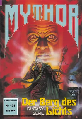 Kneifel |  Mythor 138: Der Berg des Lichts | eBook | Sack Fachmedien