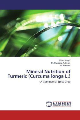 Singh / Khan / Naeem |  Mineral Nutrition of Turmeric (Curcuma longa L.) | Buch |  Sack Fachmedien