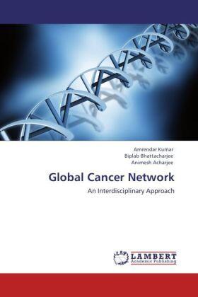 Kumar / Bhattacharjee / Acharjee |  Global Cancer Network | Buch |  Sack Fachmedien