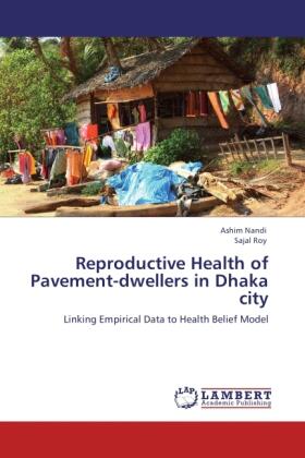 Nandi / Roy |  Reproductive Health of Pavement-dwellers in Dhaka city | Buch |  Sack Fachmedien