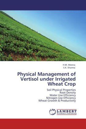 Meena / Sharma |  Physical Management of Vertisol under Irrigated Wheat Crop | Buch |  Sack Fachmedien