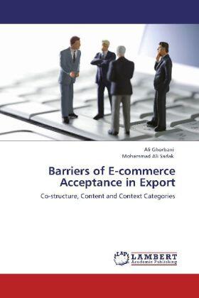 Ghorbani / Sarlak | Barriers of E-commerce Acceptance in Export | Buch | 978-3-8454-0741-8 | sack.de