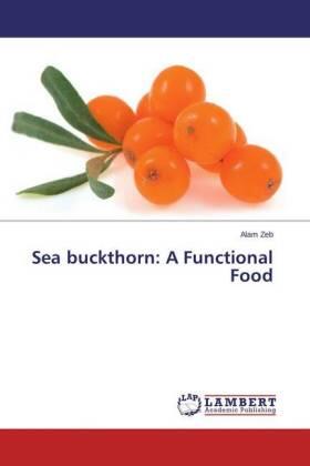 Zeb |  Sea buckthorn: A Functional Food | Buch |  Sack Fachmedien