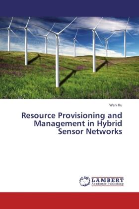 Hu |  Resource Provisioning and Management in Hybrid Sensor Networks | Buch |  Sack Fachmedien