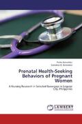 Bernaldez |  Prenatal Health-Seeking Behaviors of Pregnant Women | Buch |  Sack Fachmedien
