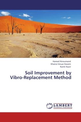Niroumand / Kassim / Nazir |  Soil Improvement by Vibro-Replacement Method | Buch |  Sack Fachmedien