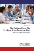 Oncioiu |  The Setting Up of Pig Feeding Grain Foraging Line | Buch |  Sack Fachmedien