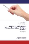 Sengupta / Choudhury / Mukherjee |  Parents, Society and Primary Education System in India | Buch |  Sack Fachmedien