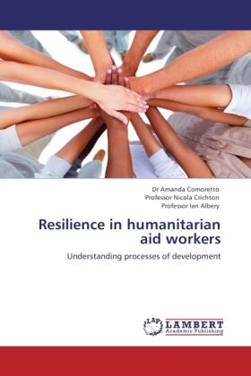 Comoretto / Crichton / Albery |  Resilience in humanitarian aid workers | Buch |  Sack Fachmedien