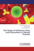 Toor / Jindal / Brar |  The Study of Influenza Virus and Precautions in Dental Practice | Buch |  Sack Fachmedien