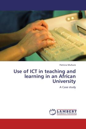 Muhuro |  Use of ICT in teaching and learning in an African University | Buch |  Sack Fachmedien