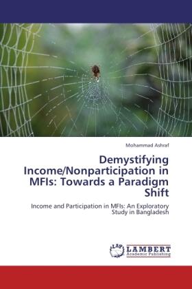 Ashraf |  Demystifying Income/Nonparticipation in MFIs: Towards a Paradigm Shift | Buch |  Sack Fachmedien