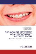 Agarwal / Verma / Mahajan |  ORTHODONTIC MOVEMENT OF A PERIODONTALLY INVOLVED TOOTH | Buch |  Sack Fachmedien