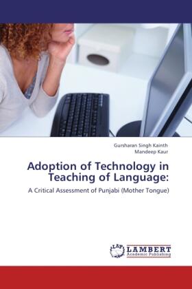 Kainth / Kaur |  Adoption of Technology in Teaching of Language: | Buch |  Sack Fachmedien