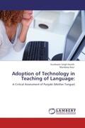 Kainth / Kaur |  Adoption of Technology in Teaching of Language: | Buch |  Sack Fachmedien