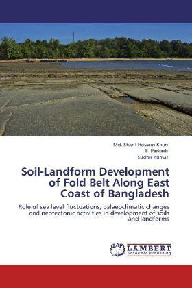 Khan / Parkash / Kumar |  Soil-Landform Development of Fold Belt Along East Coast of Bangladesh | Buch |  Sack Fachmedien