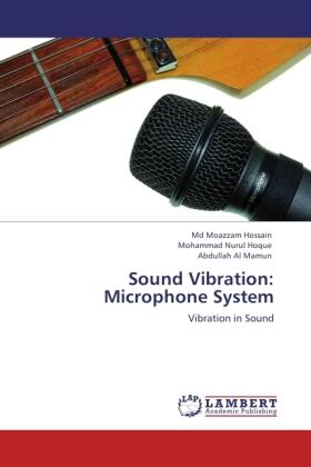Hossain / Hoque / Mamun |  Sound Vibration: Microphone System | Buch |  Sack Fachmedien