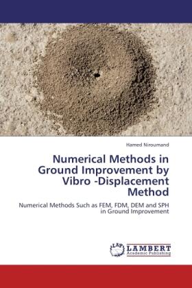 Niroumand |  Numerical Methods in Ground Improvement  by Vibro -Displacement Method | Buch |  Sack Fachmedien