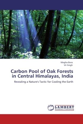 Bora / Singh |  Carbon Pool of Oak Forests in Central Himalayas, India | Buch |  Sack Fachmedien