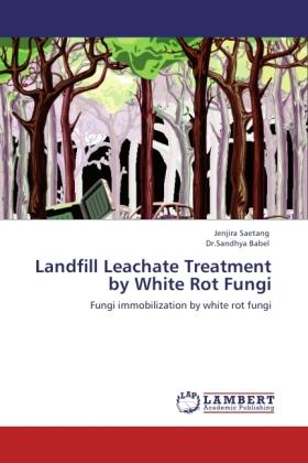 Saetang / Babel |  Landfill Leachate Treatment by White Rot Fungi | Buch |  Sack Fachmedien