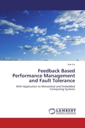 Liu |  Feedback Based Performance Management and Fault Tolerance | Buch |  Sack Fachmedien