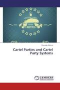 Pelizzo |  Cartel Parties and Cartel Party Systems | Buch |  Sack Fachmedien