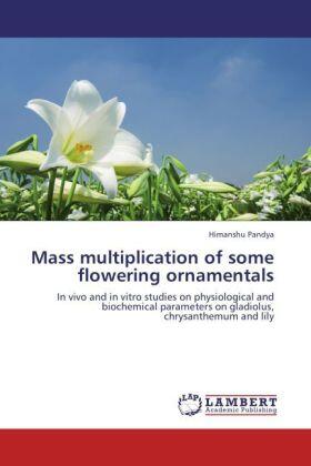 Pandya |  Mass multiplication of some flowering ornamentals | Buch |  Sack Fachmedien