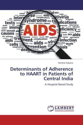 Sabane | Determinants of Adherence to HAART in Patients of Central India | Buch | 978-3-8454-3856-6 | sack.de