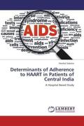 Sabane |  Determinants of Adherence to HAART in Patients of Central India | Buch |  Sack Fachmedien