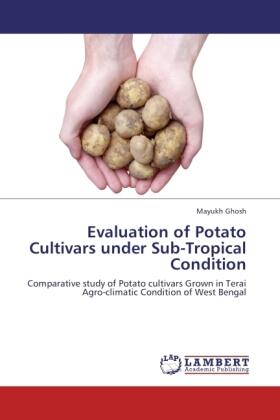 Ghosh |  Evaluation of Potato Cultivars under Sub-Tropical Condition | Buch |  Sack Fachmedien
