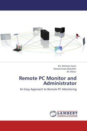 Asim / Abdullah / Akbar |  Remote PC Monitor and Administrator | Buch |  Sack Fachmedien