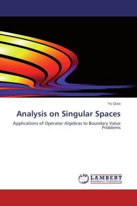 Qiao | Analysis on Singular Spaces | Buch | 978-3-8454-4446-8 | sack.de