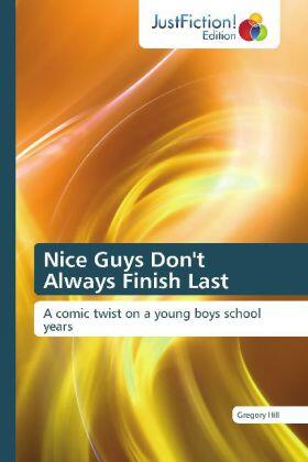Hill |  Nice Guys Don't Always Finish Last | Buch |  Sack Fachmedien