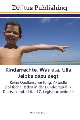 Keller |  Kinderrechte. Was u.a. Ulla Jelpke dazu sagt | Buch |  Sack Fachmedien